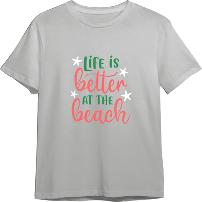 Life Is Better At The Beach CUSTOMIZABLE TShirt (Available in 54 Colors!)