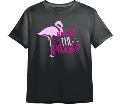 What The Flock Tshirt CUSTOMIZABLE TShirt (Available in 54 Colors!)