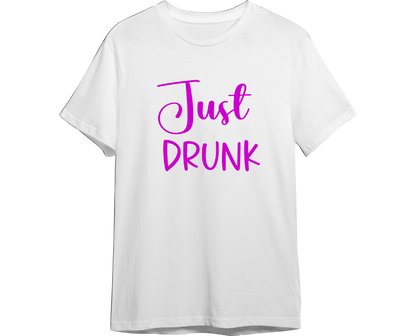 Just Drunk Bachelorette Shirt (Available in 54 Colors!)