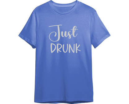 Just Drunk Bachelorette Shirt (Available in 54 Colors!)
