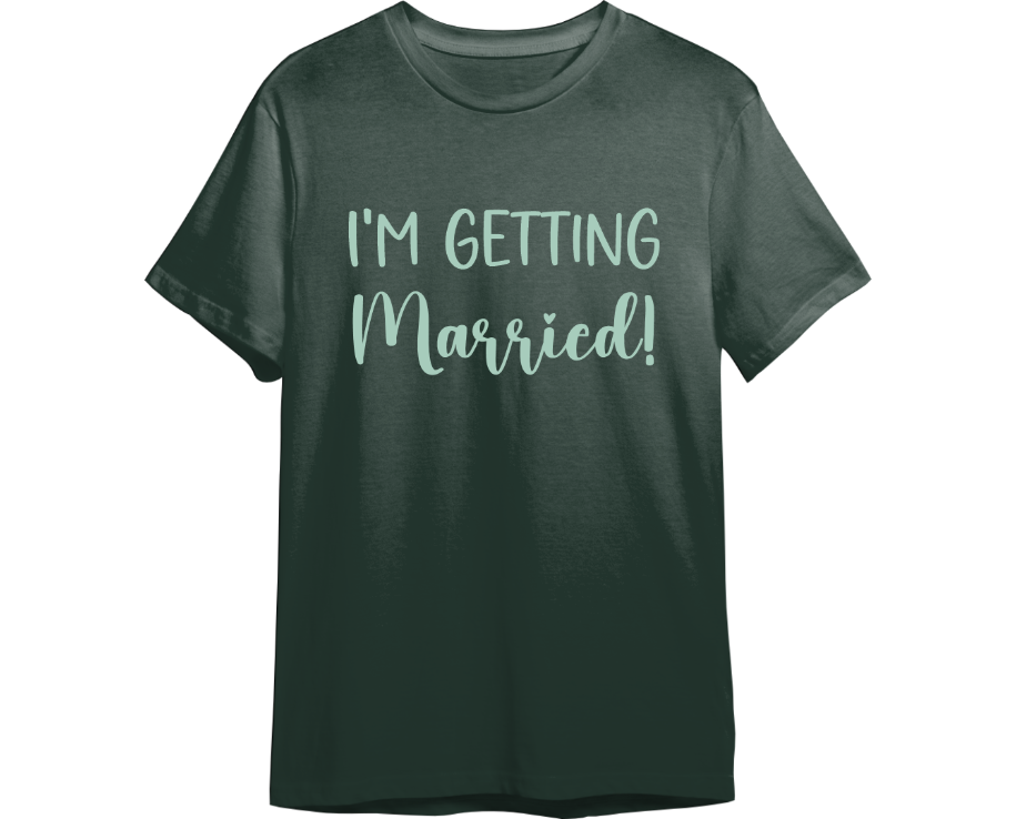I'm Getting Married Wedding Shirt (Available in 54 Colors!)