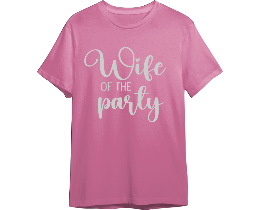 Wife of the Party Wedding Shirt (Available in 54 Colors!)