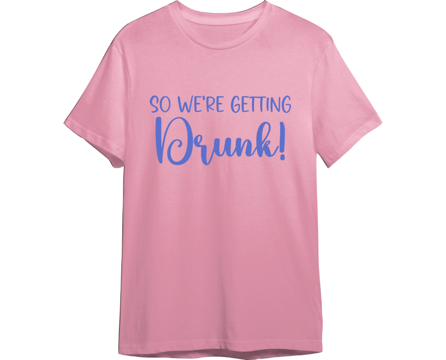 We're Getting Drunk Bachelorette Shirt (Available in 54 Colors!)