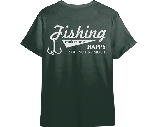 Fishing Makes Me Happy TShirt