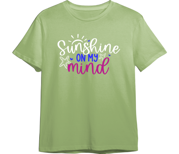 Sunshine On My Mind CUSTOMIZABLE TShirt (Available in 54 Colors!)