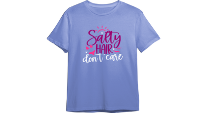 Salty Hair, Don't Care CUSTOMIZABLE TShirt (Available in 54 Colors!)