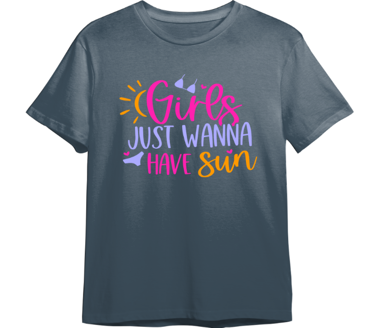 Girls Just Wanna Have Sun CUSTOMIZABLE TShirt