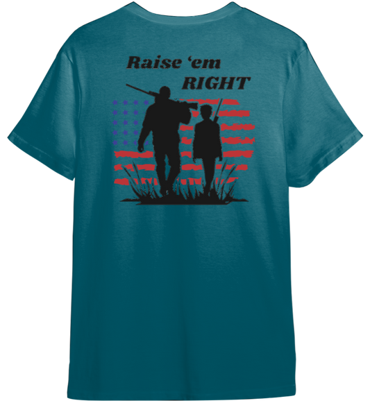 Raise Em Right Shirt (Available in 54 Colors)