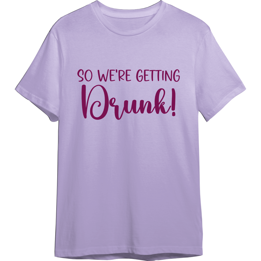 We're Getting Drunk Bachelorette Shirt (Available in 54 Colors!)