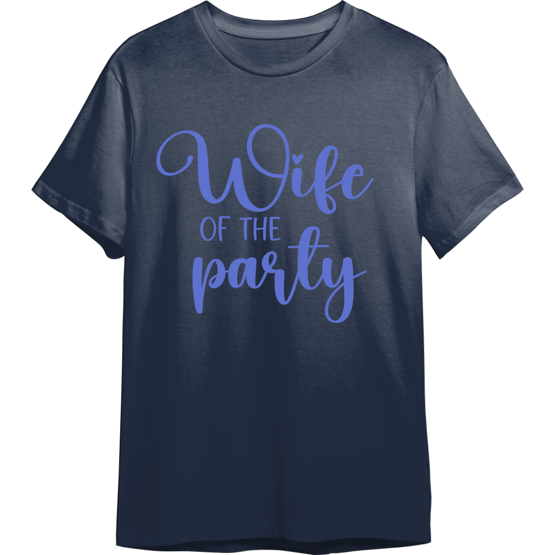 Wife of the Party Wedding Shirt (Available in 54 Colors!)