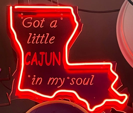 Cajun In My Soul Neon Sign