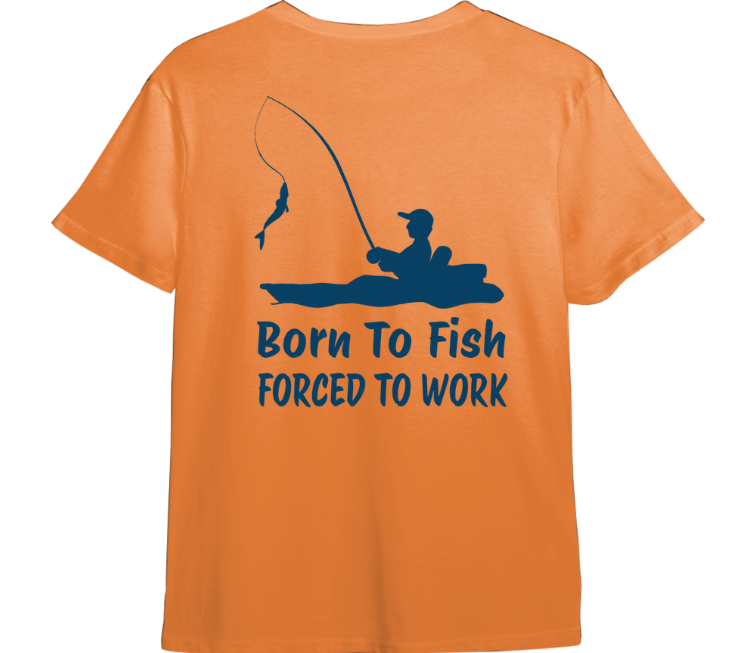 Born to Fish, Forced to Work TShirt (Available in 54 Colors!)