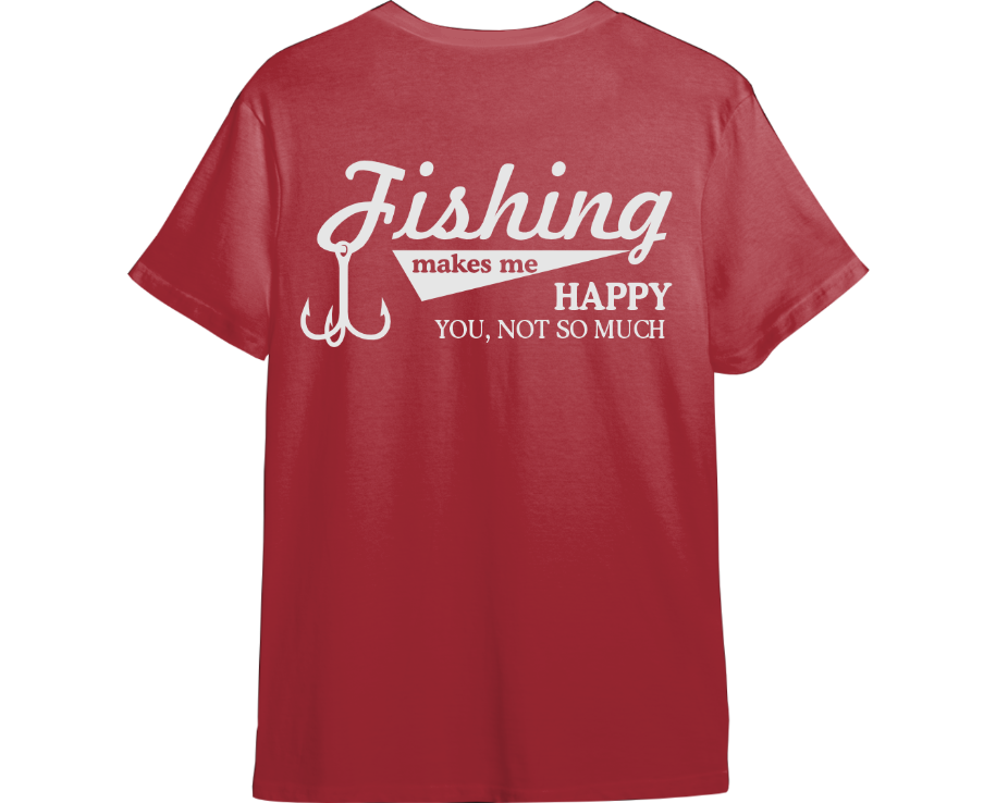 Fishing Makes Me Happy TShirt