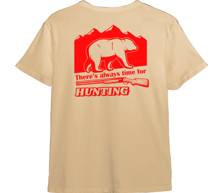 There's Always Time For Hunting TShirt (Available in 54 Colors!)