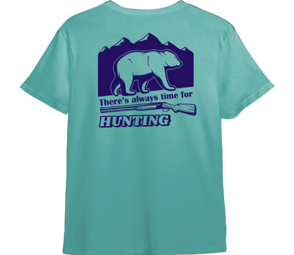 There's Always Time For Hunting TShirt (Available in 54 Colors!)