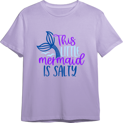 This Little Mermaid Is Salty CUSTOMIZABLE TShirt (Available in 54 Colors)